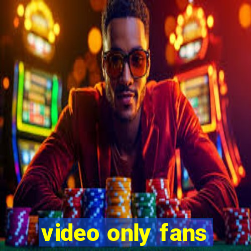 video only fans